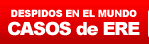 Casos de Expediente de Regulaci&oacute;n Empleo. Despidos de empresas (Espa&ntilde;a, EE.UU, Mundo)